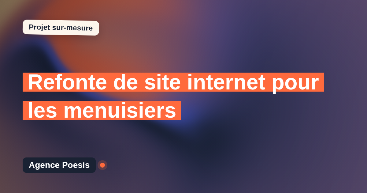 Refonte de site internet pour les menuisiers : sur-mesure et sans dépendance