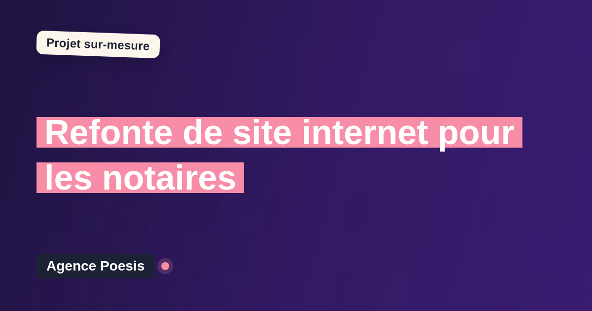 Refonte de site internet pour les notaires : sur-mesure et sans dépendance