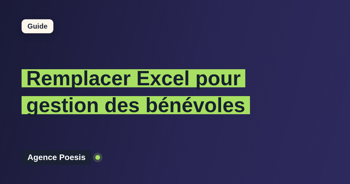 Remplacer Excel pour gestion des bénévoles : quand et par quoi ?