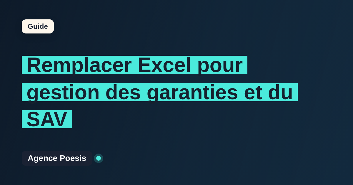 Remplacer Excel pour gestion des garanties et du SAV : quand et par quoi ?