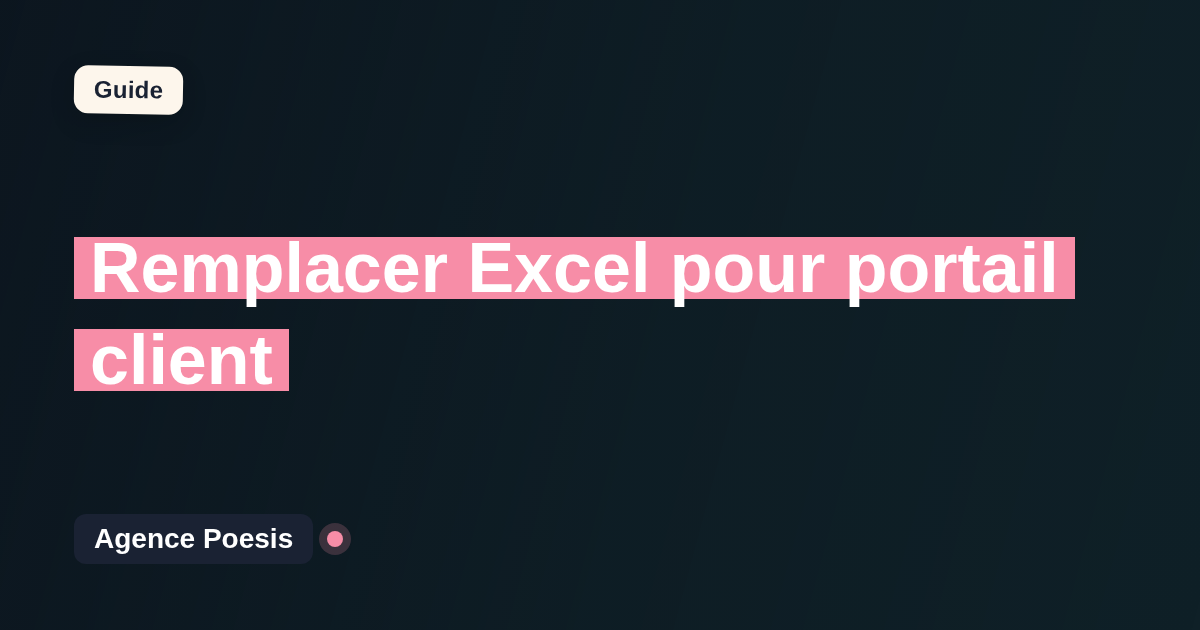 Remplacer Excel pour portail client : quand et par quoi ?