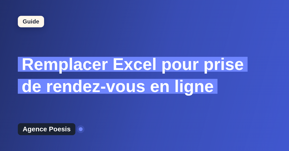 Remplacer Excel pour prise de rendez-vous en ligne : quand et par quoi ?