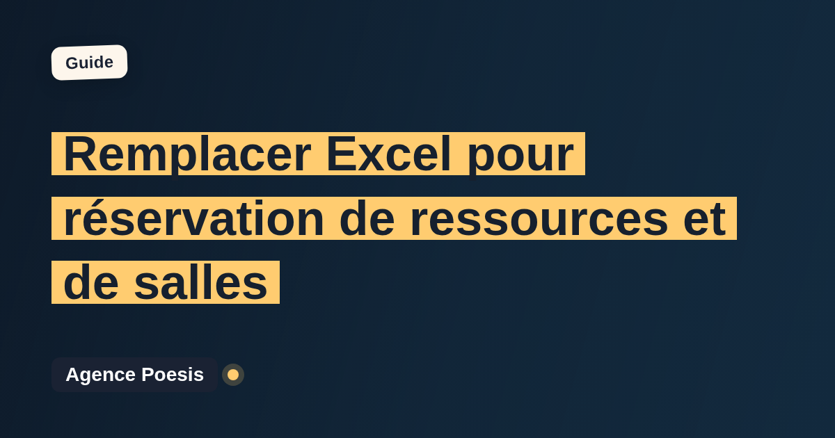 Remplacer Excel pour réservation de ressources et de salles : quand et par quoi ?