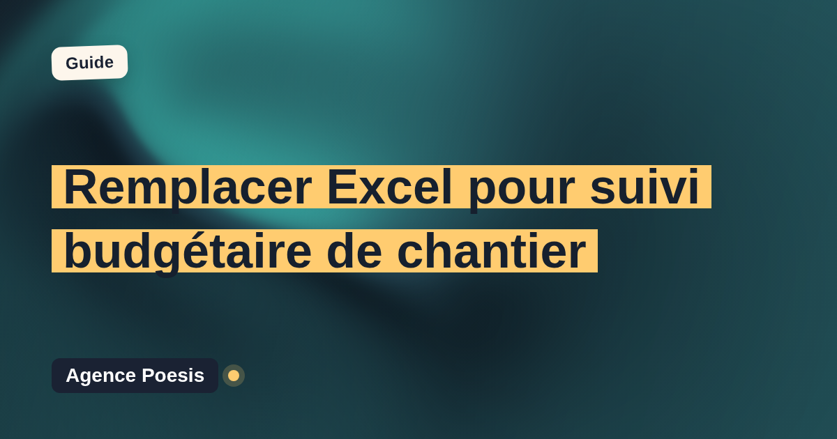 Remplacer Excel pour suivi budgétaire de chantier : quand et par quoi ?