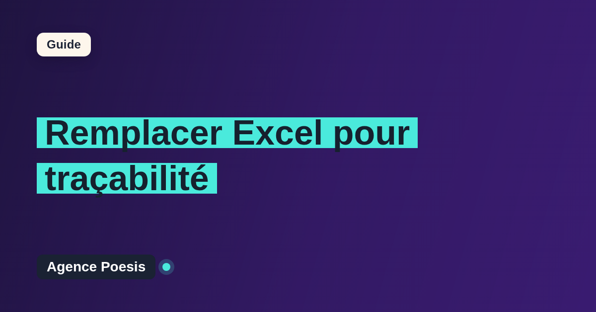 Remplacer Excel pour traçabilité : quand et par quoi ?