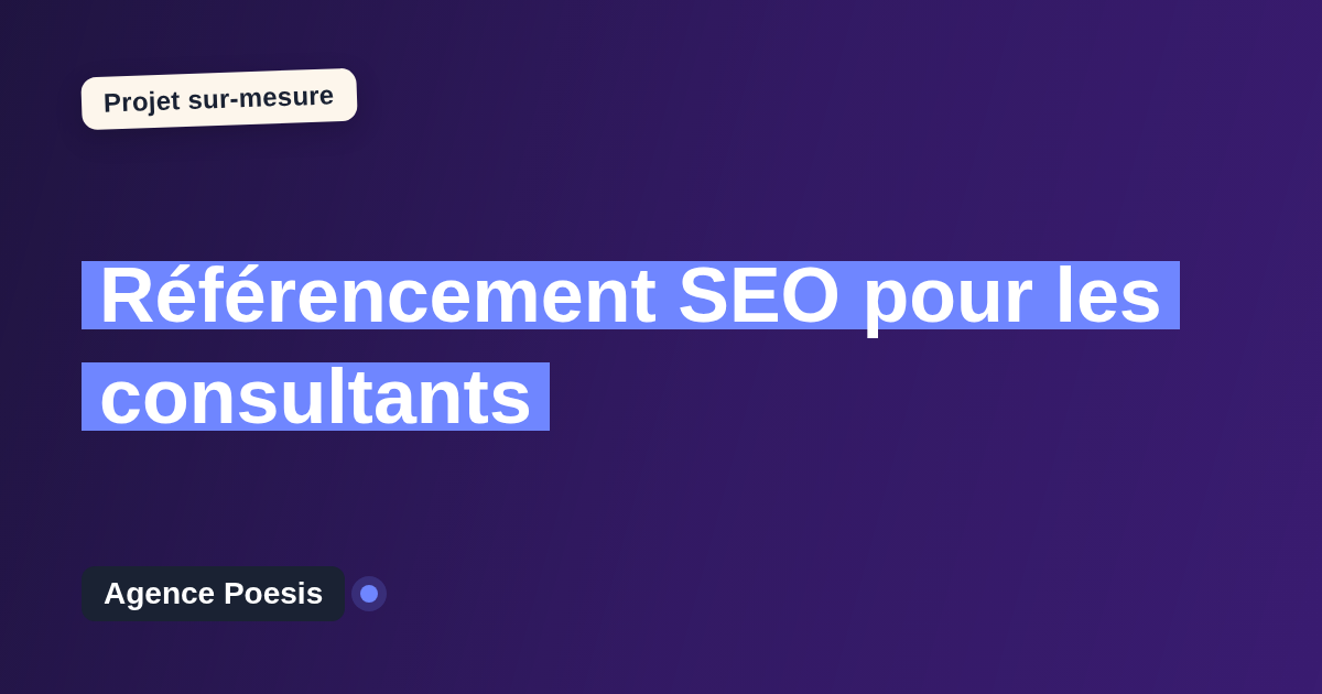 Référencement SEO pour les consultants : sur-mesure et sans dépendance