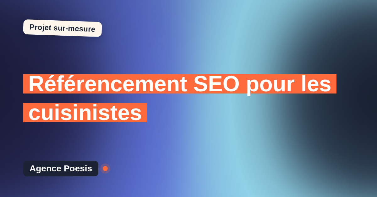 Référencement SEO pour les cuisinistes : sur-mesure et sans dépendance