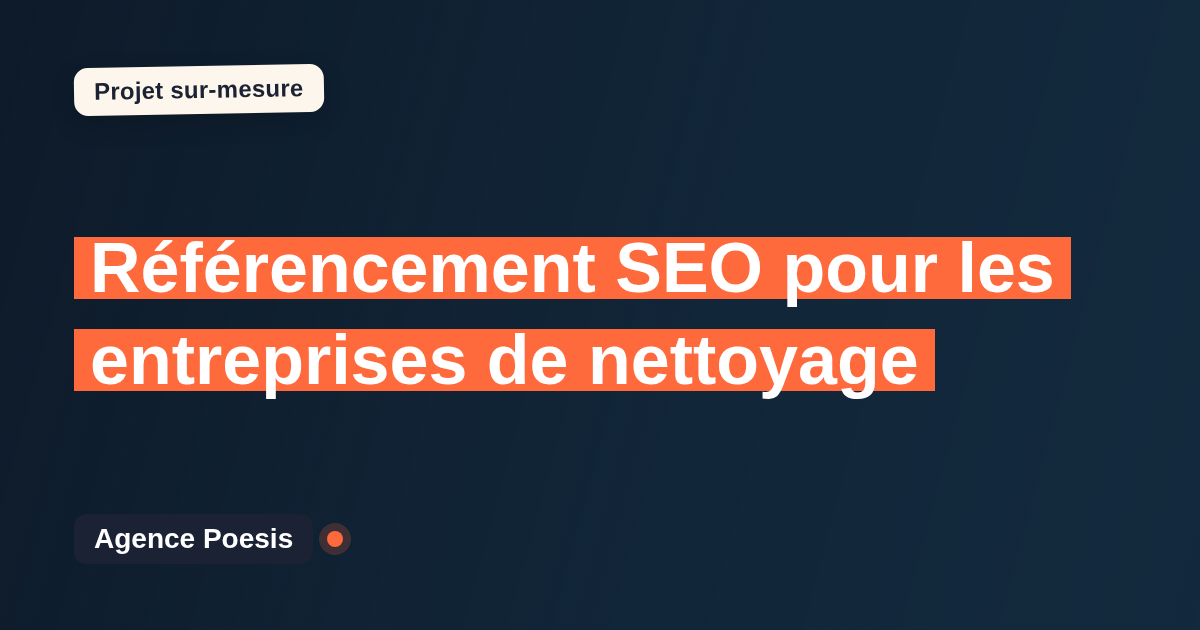 Référencement SEO pour les entreprises de nettoyage : sur-mesure et sans dépendance