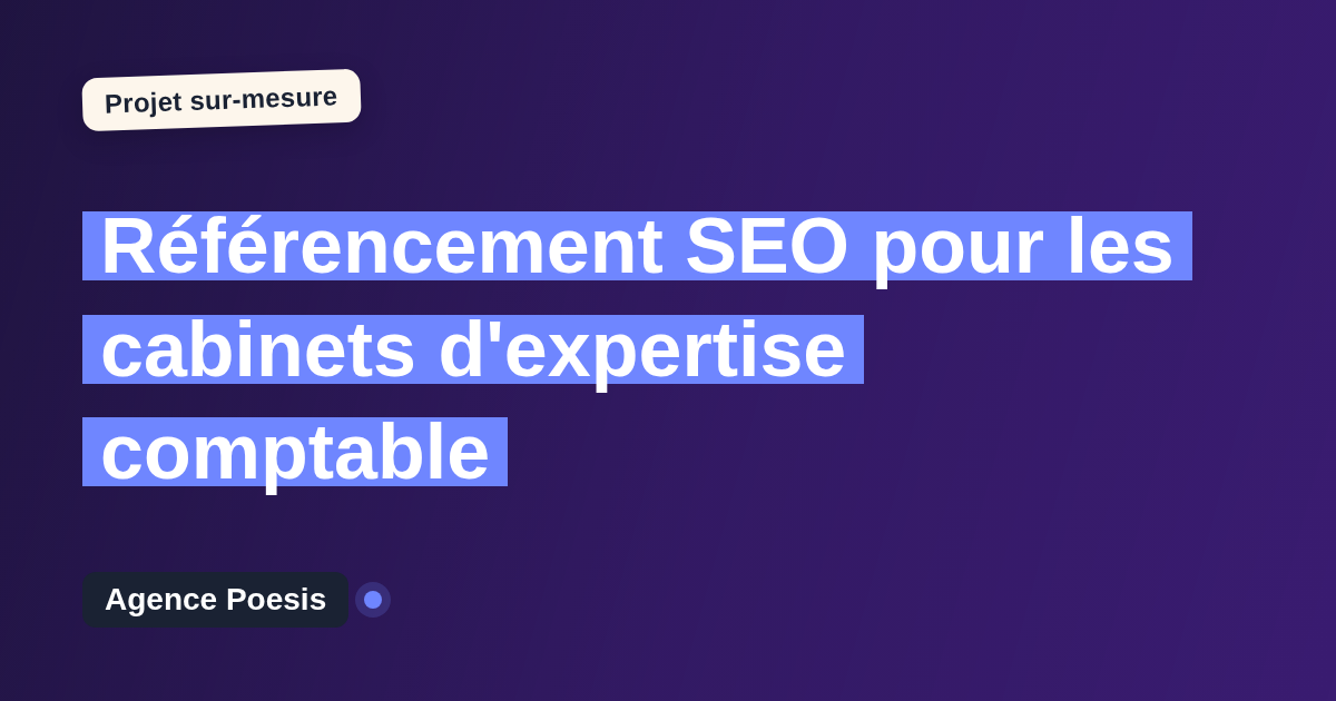 Référencement SEO pour les cabinets d'expertise comptable : sur-mesure et sans dépendance