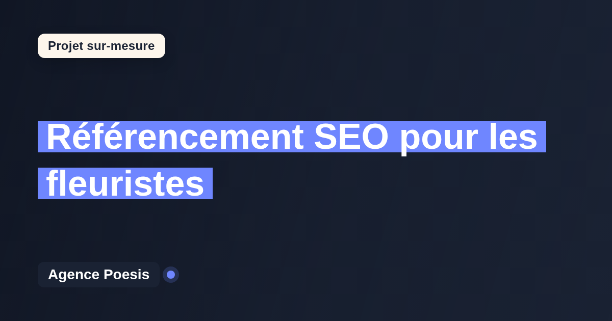 Référencement SEO pour les fleuristes : sur-mesure et sans dépendance