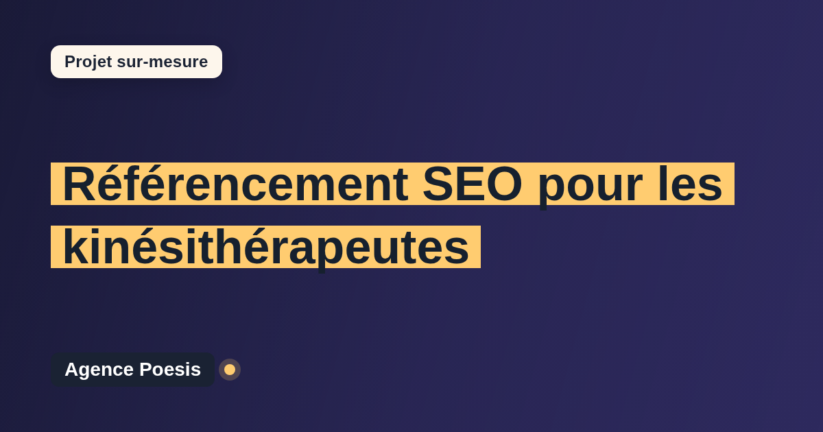 Référencement SEO pour les kinésithérapeutes : sur-mesure et sans dépendance