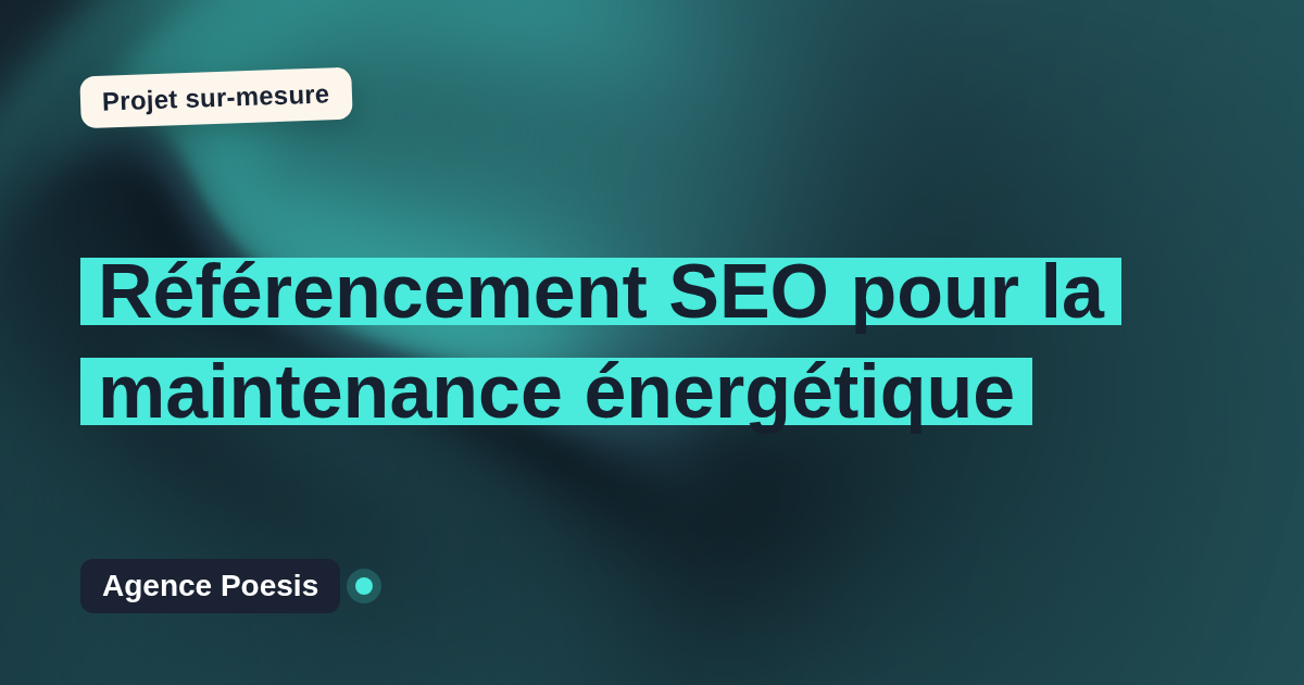 Référencement SEO pour la maintenance énergétique : sur-mesure et sans dépendance
