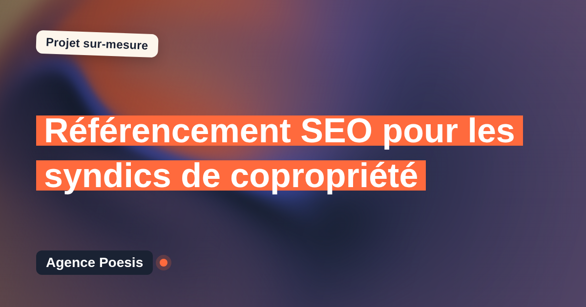 Référencement SEO pour les syndics de copropriété : sur-mesure et sans dépendance