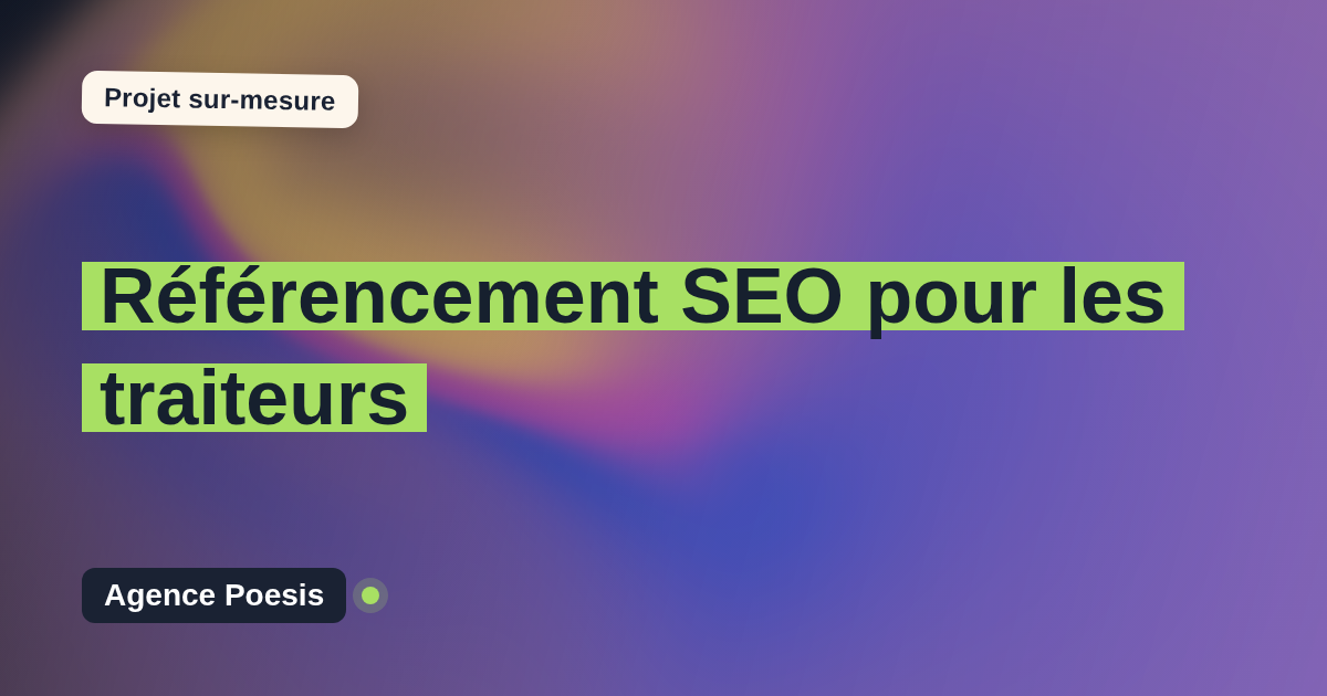 Référencement SEO pour les traiteurs : sur-mesure et sans dépendance