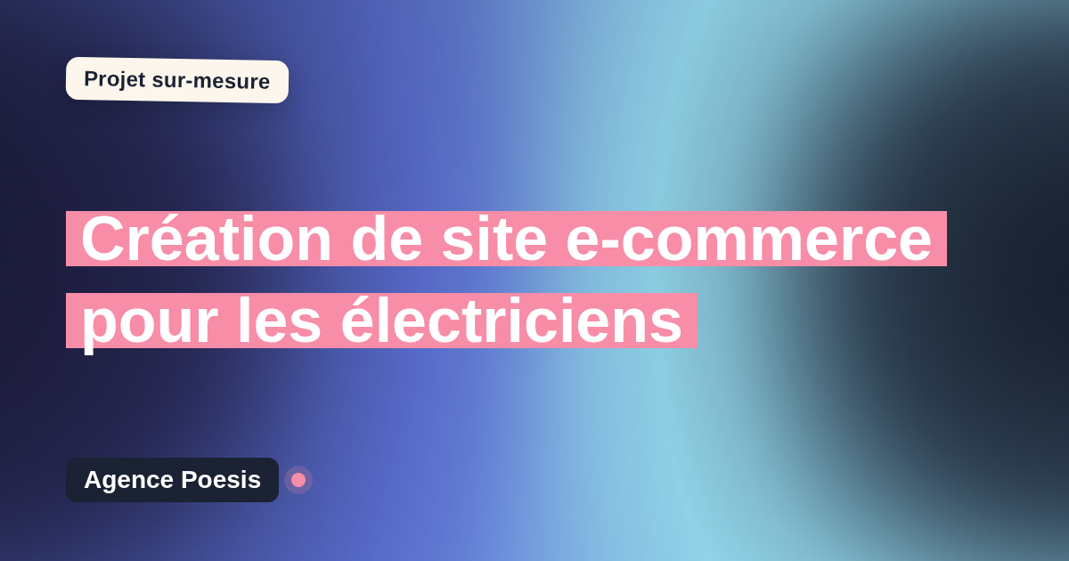 Création de site e-commerce pour les électriciens : sur-mesure et sans dépendance