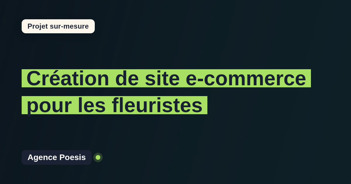 Création de site e-commerce pour les fleuristes : sur-mesure et sans dépendance