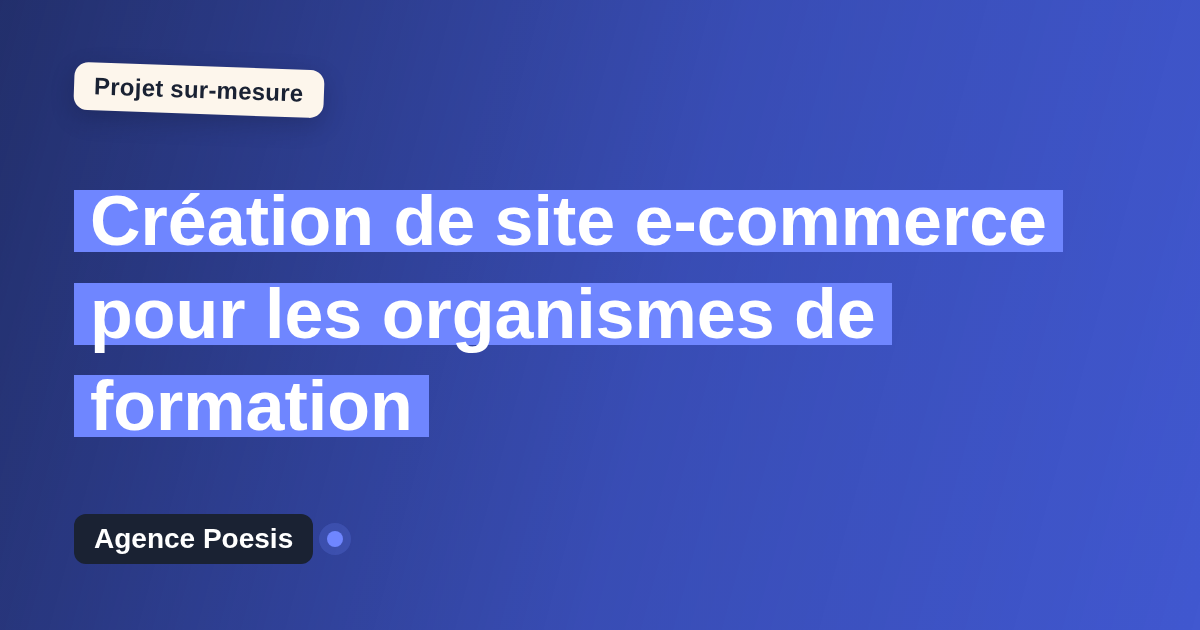 Création de site e-commerce pour les organismes de formation : sur-mesure et sans dépendance