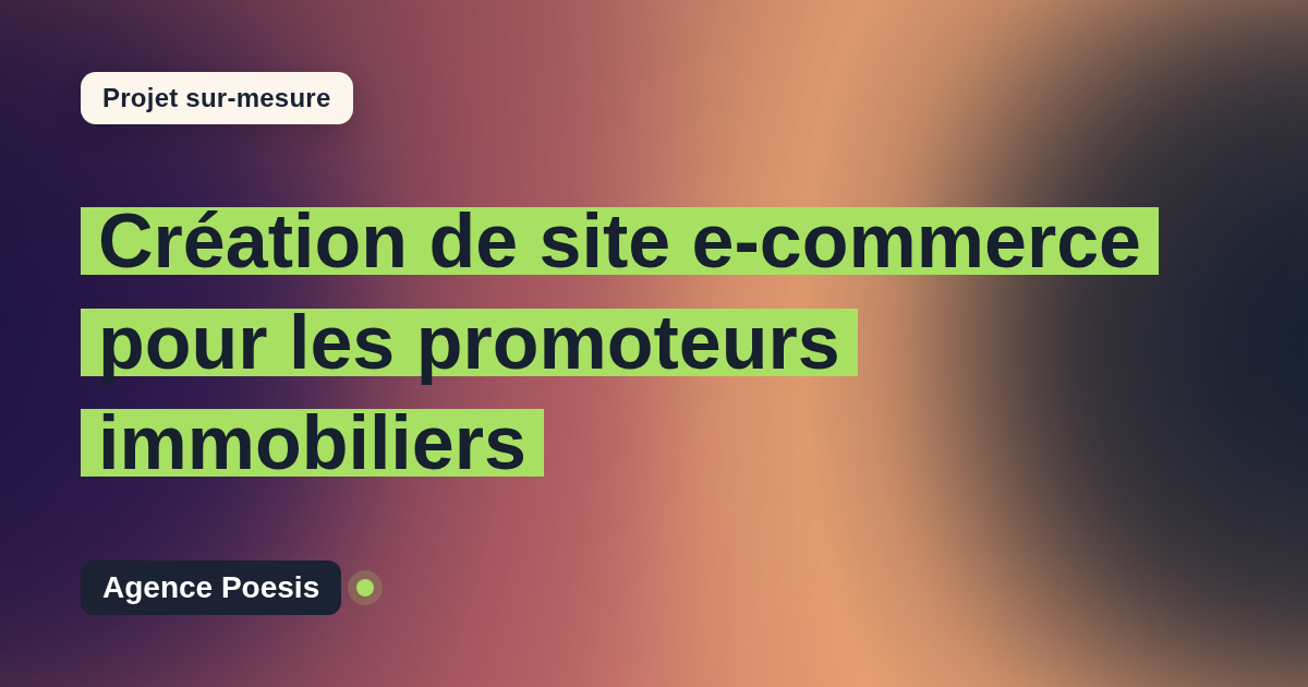 Création de site e-commerce pour les promoteurs immobiliers : sur-mesure et sans dépendance