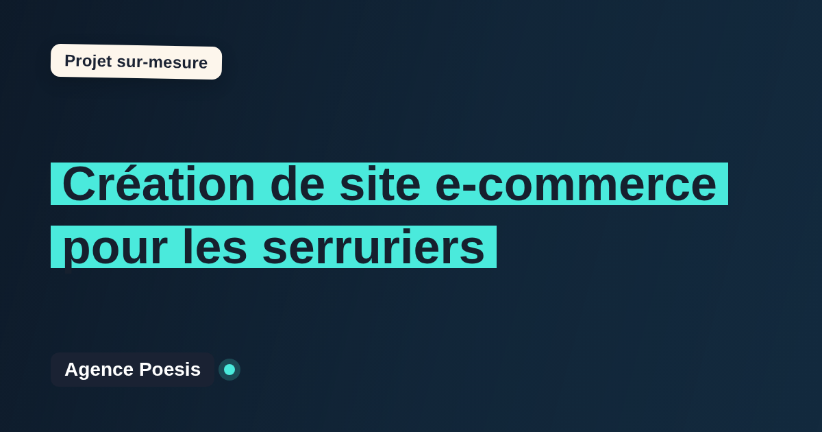 Création de site e-commerce pour les serruriers : sur-mesure et sans dépendance