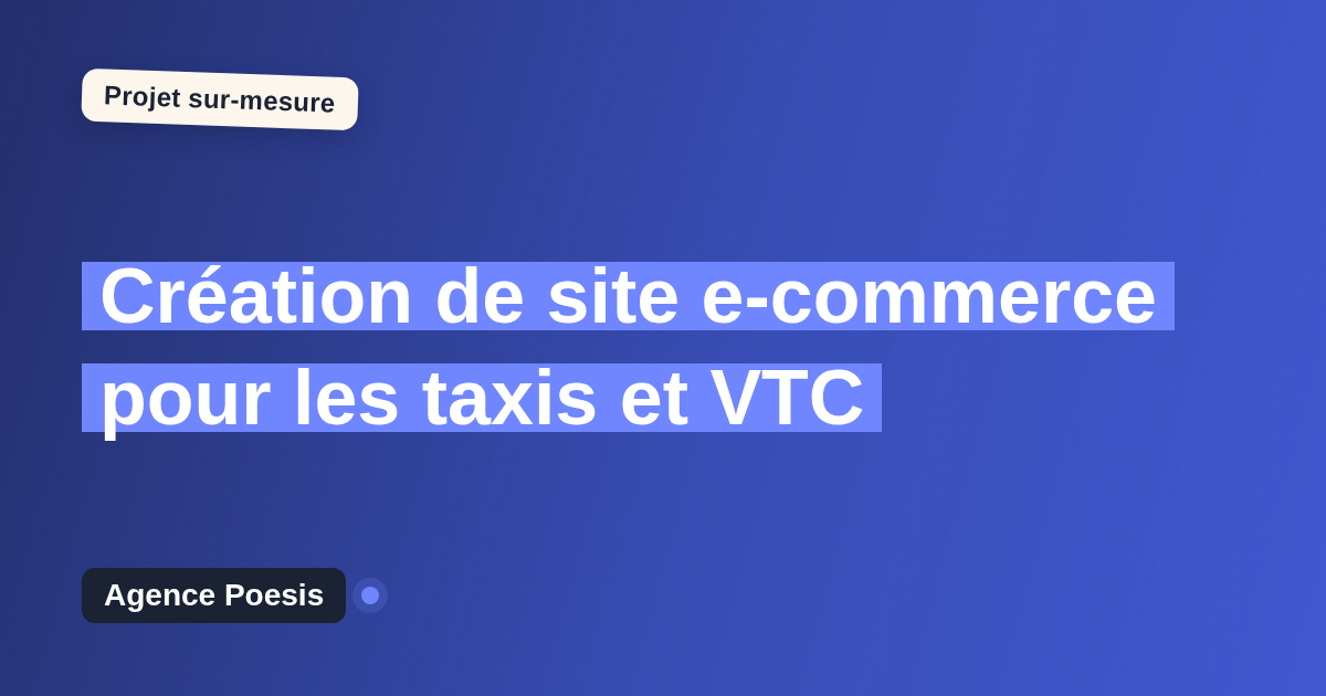 Création de site e-commerce pour les taxis et VTC : sur-mesure et sans dépendance