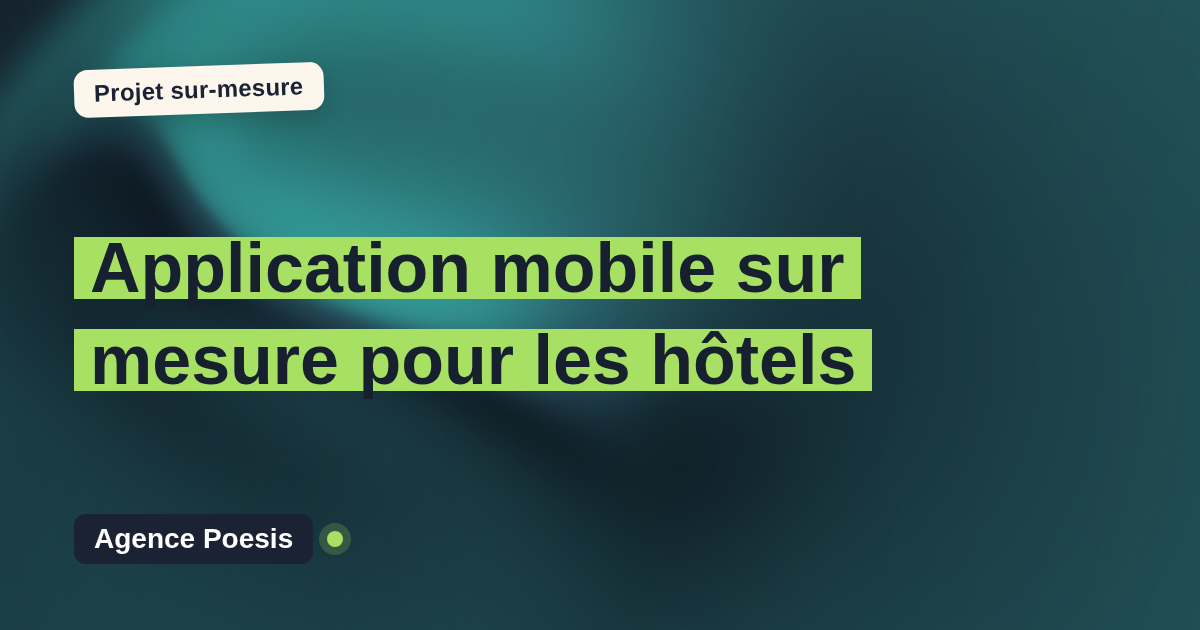 Application mobile sur mesure pour les hôtels : sur-mesure et sans dépendance