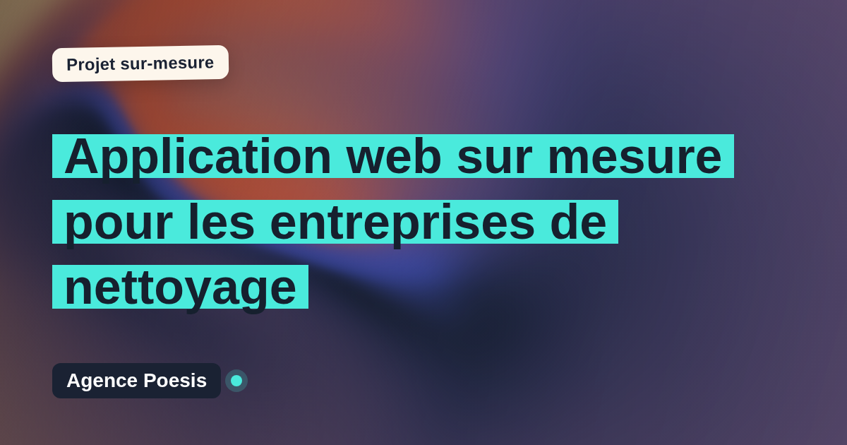 Application web sur mesure pour les entreprises de nettoyage : sur-mesure et sans dépendance