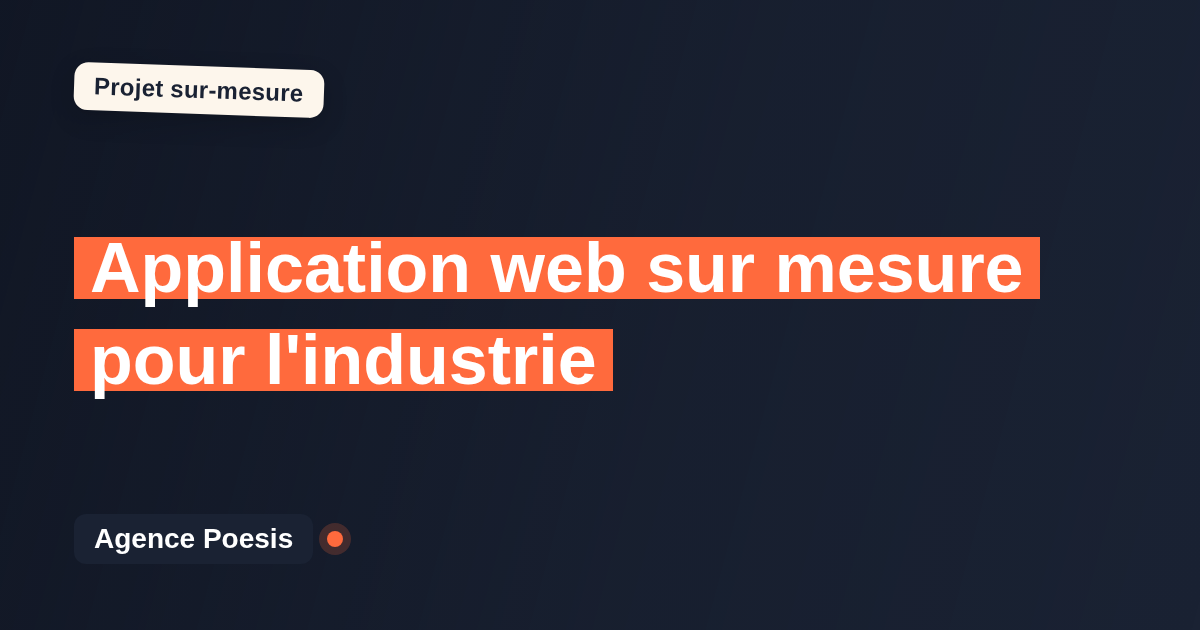 Application web sur mesure pour l'industrie : sur-mesure et sans dépendance