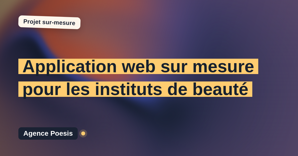 Application web sur mesure pour les instituts de beauté : sur-mesure et sans dépendance