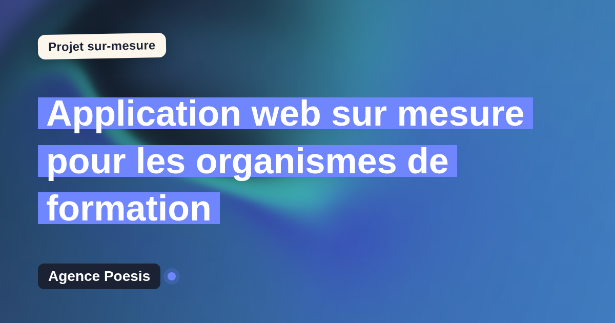 Application web sur mesure pour les organismes de formation : sur-mesure et sans dépendance