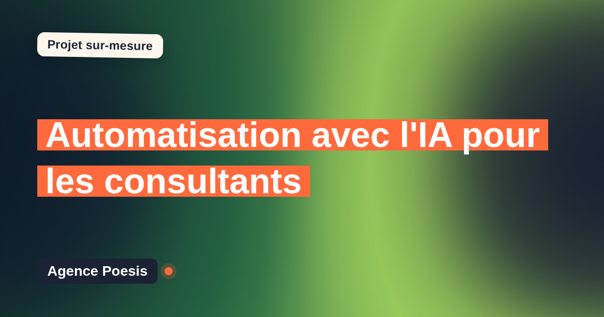 Automatisation avec l'IA pour les consultants : sur-mesure et sans dépendance