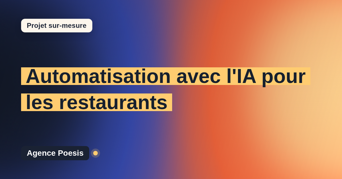 Automatisation avec l'IA pour les restaurants : sur-mesure et sans dépendance