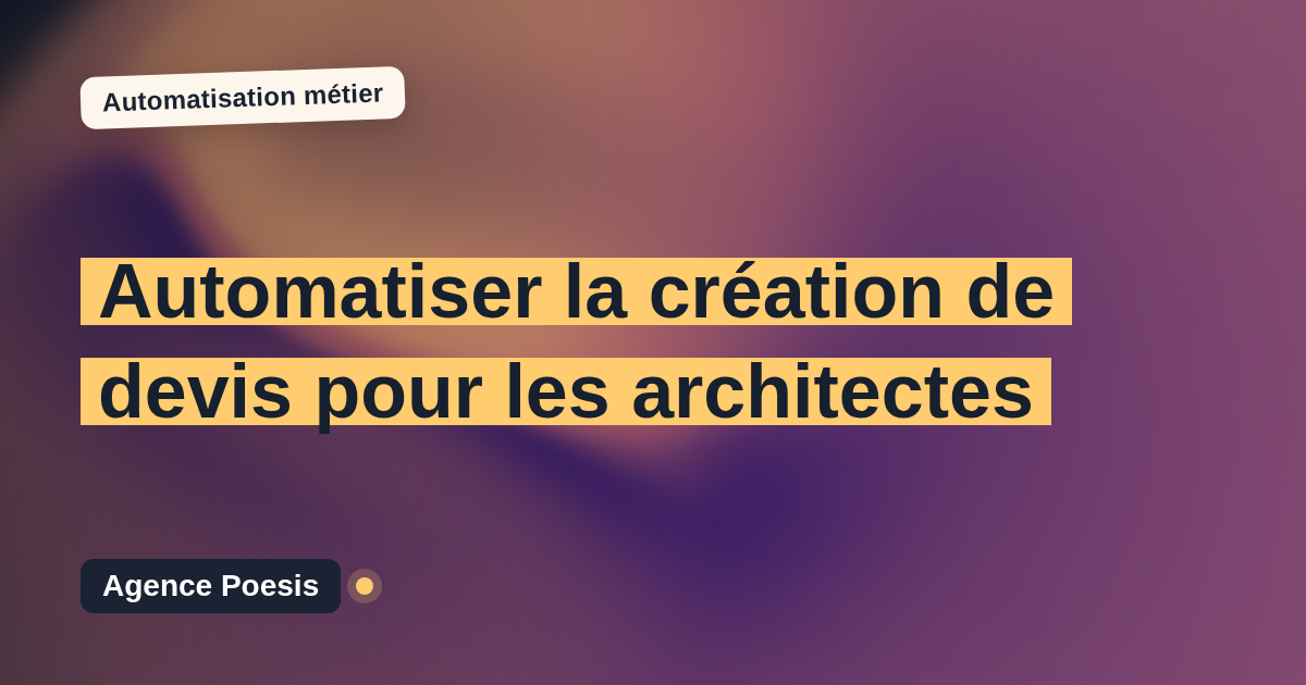 Automatiser la création de devis pour les architectes : méthode, coûts et ROI