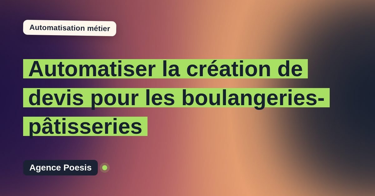 Automatiser la création de devis pour les boulangeries-pâtisseries : méthode, coûts et ROI