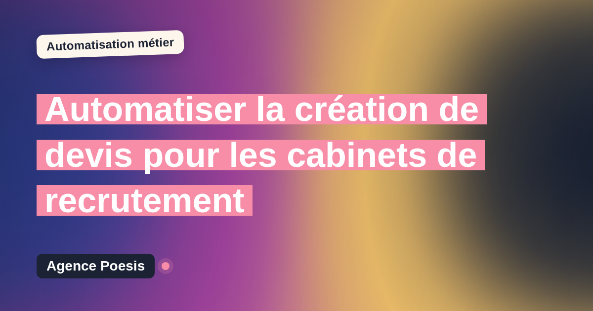 Automatiser la création de devis pour les cabinets de recrutement : méthode, coûts et ROI