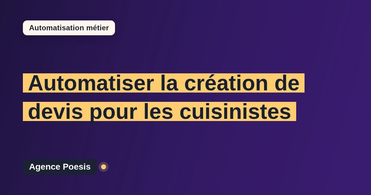 Automatiser la création de devis pour les cuisinistes : méthode, coûts et ROI