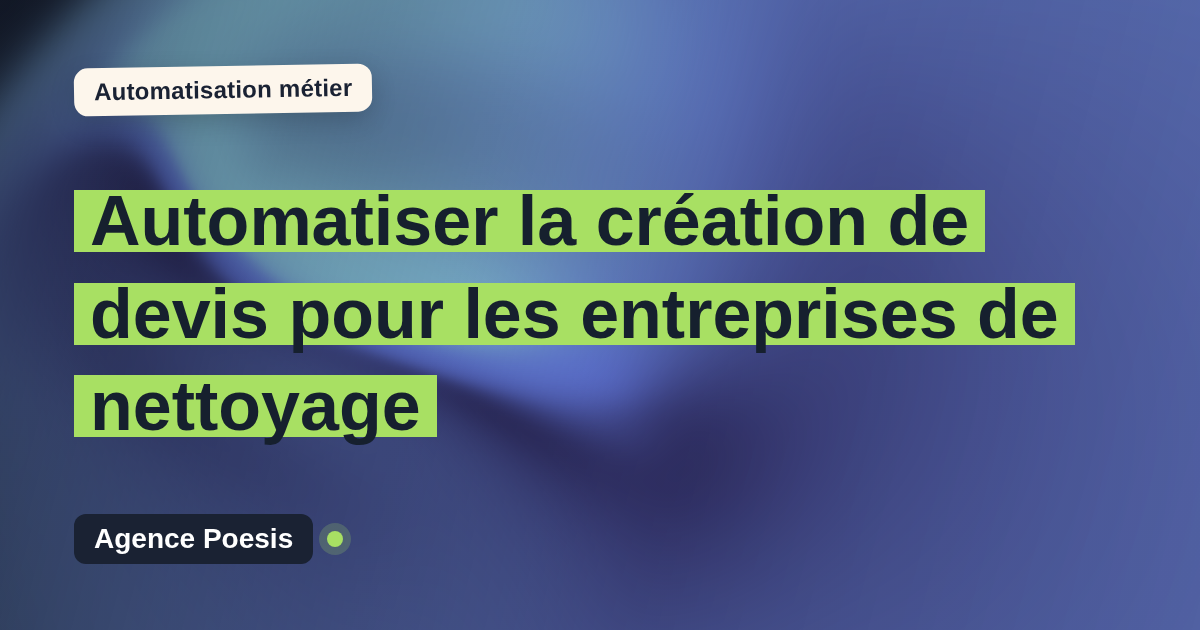Automatiser la création de devis pour les entreprises de nettoyage : méthode, coûts et ROI