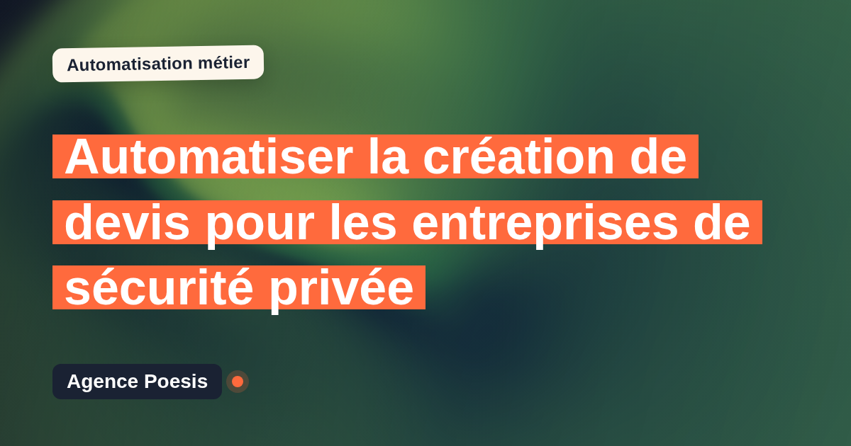 Automatiser la création de devis pour les entreprises de sécurité privée : méthode, coûts et ROI