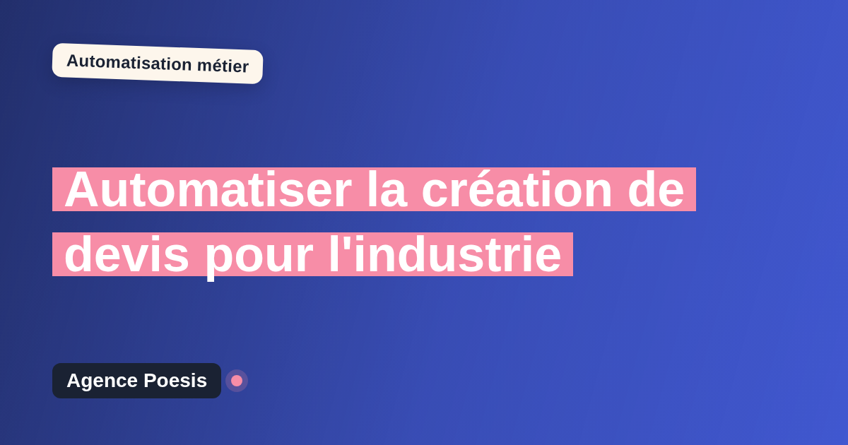 Automatiser la création de devis pour l'industrie : méthode, coûts et ROI