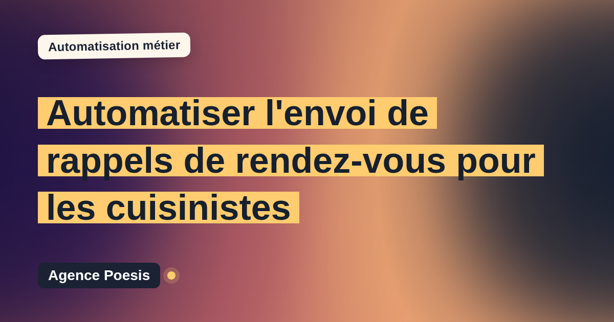 Automatiser l'envoi de rappels de rendez-vous pour les cuisinistes : méthode, coûts et ROI