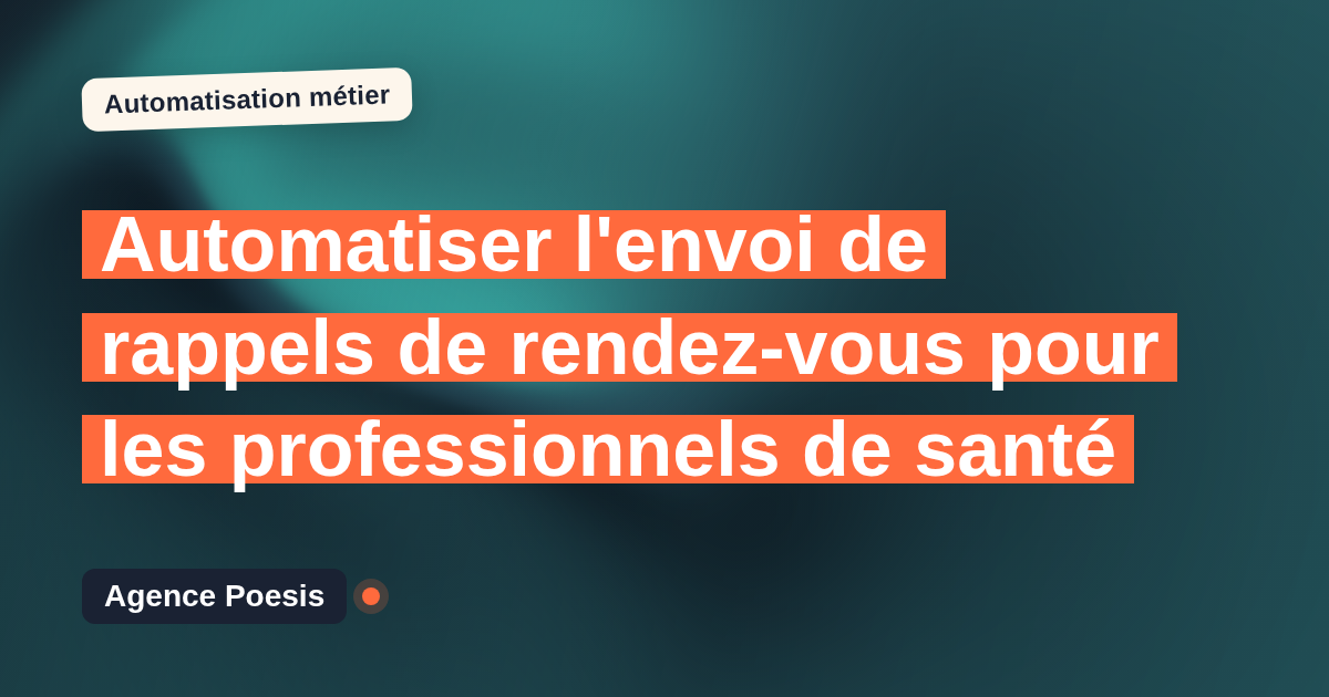 Automatiser l'envoi de rappels de rendez-vous pour les professionnels de santé : méthode, coûts et ROI
