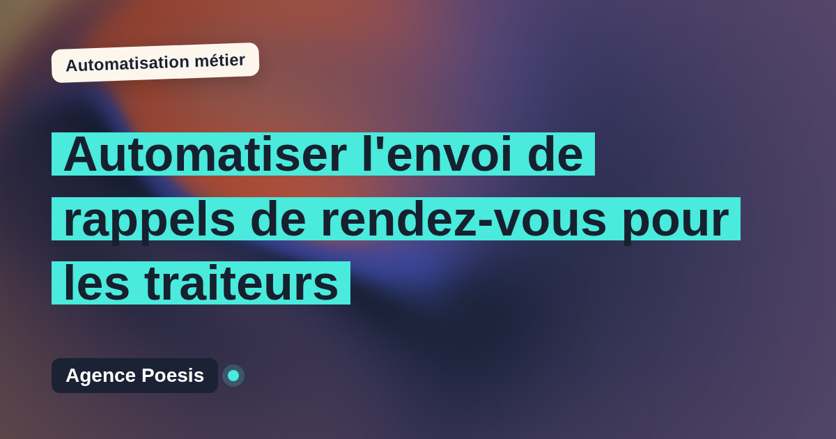 Automatiser l'envoi de rappels de rendez-vous pour les traiteurs : méthode, coûts et ROI