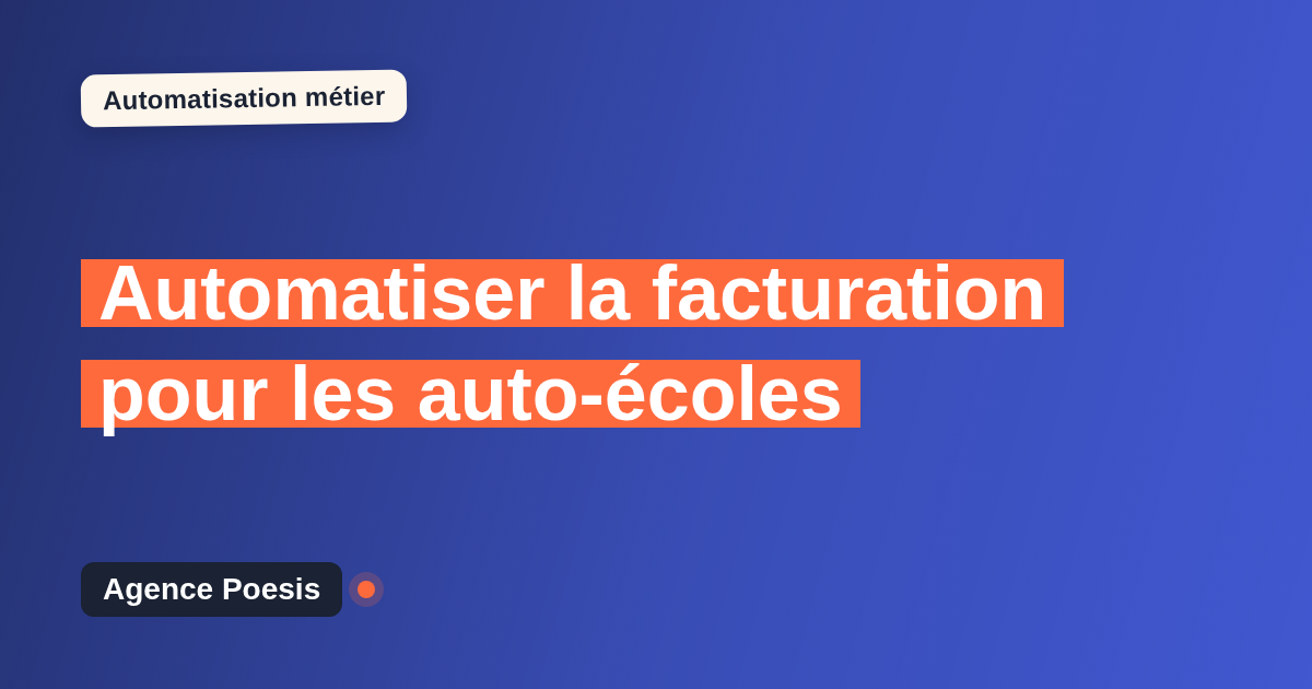 Automatiser la facturation pour les auto-écoles : méthode, coûts et ROI