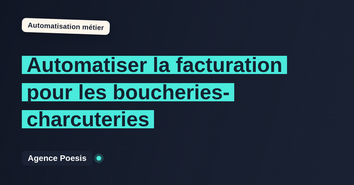 Automatiser la facturation pour les boucheries-charcuteries : méthode, coûts et ROI