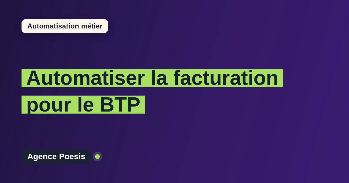 Automatiser la facturation pour le BTP : méthode, coûts et ROI