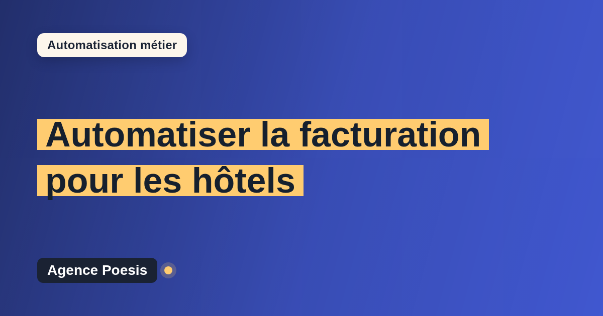 Automatiser la facturation pour les hôtels : méthode, coûts et ROI