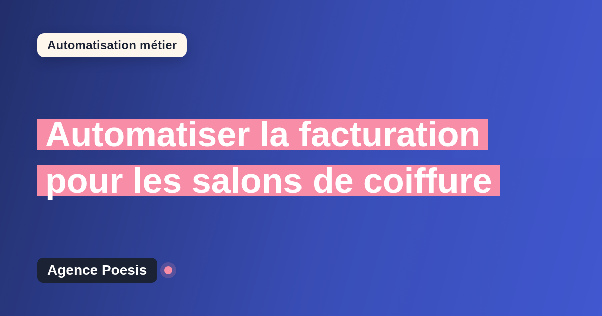 Automatiser la facturation pour les salons de coiffure : méthode, coûts et ROI