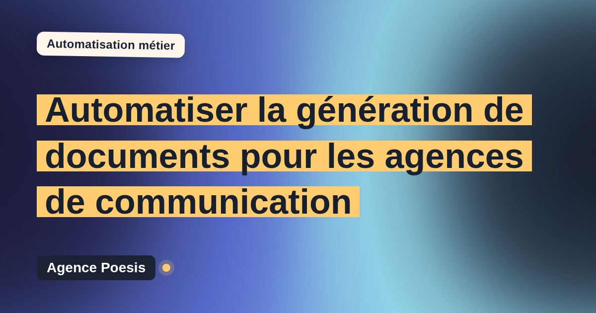 Automatiser la génération de documents pour les agences de communication : méthode, coûts et ROI