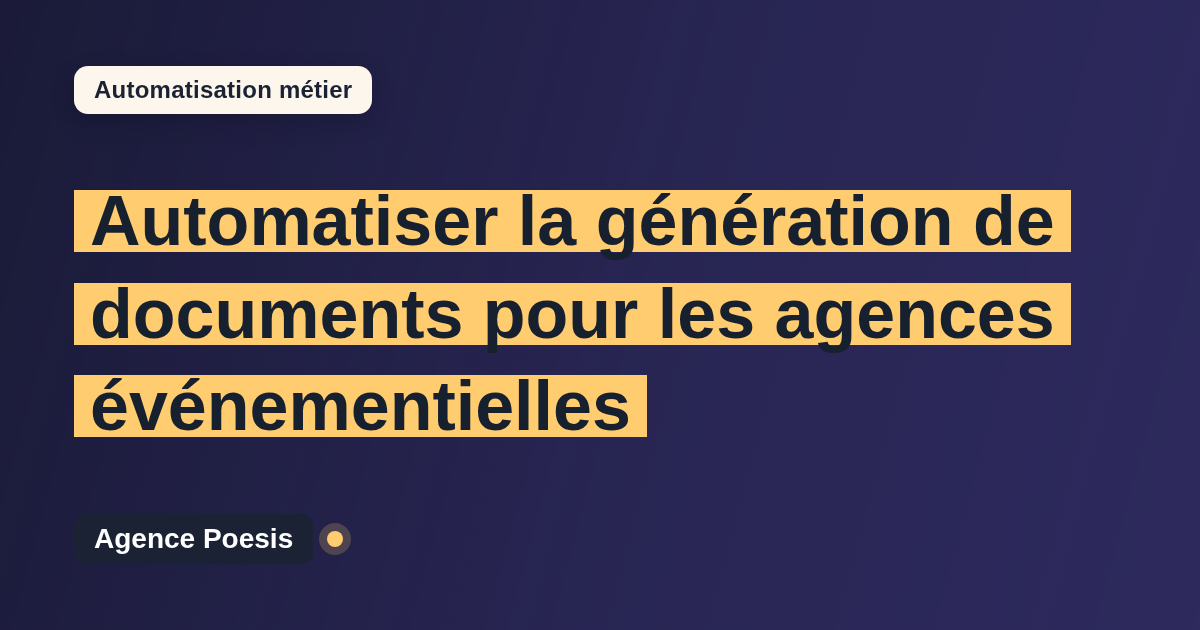 Automatiser la génération de documents pour les agences événementielles : méthode, coûts et ROI