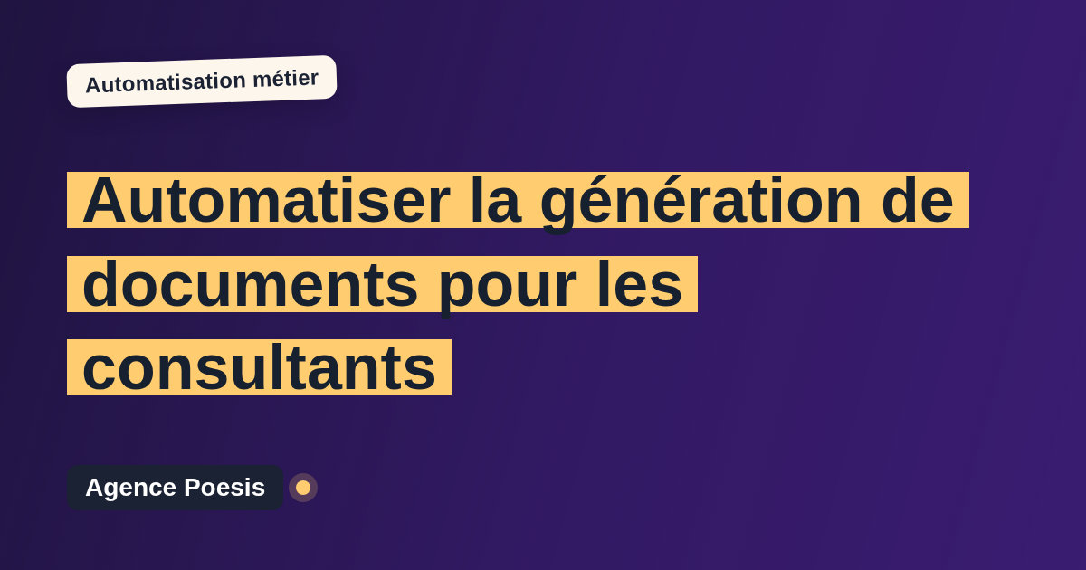 Automatiser la génération de documents pour les consultants : méthode, coûts et ROI