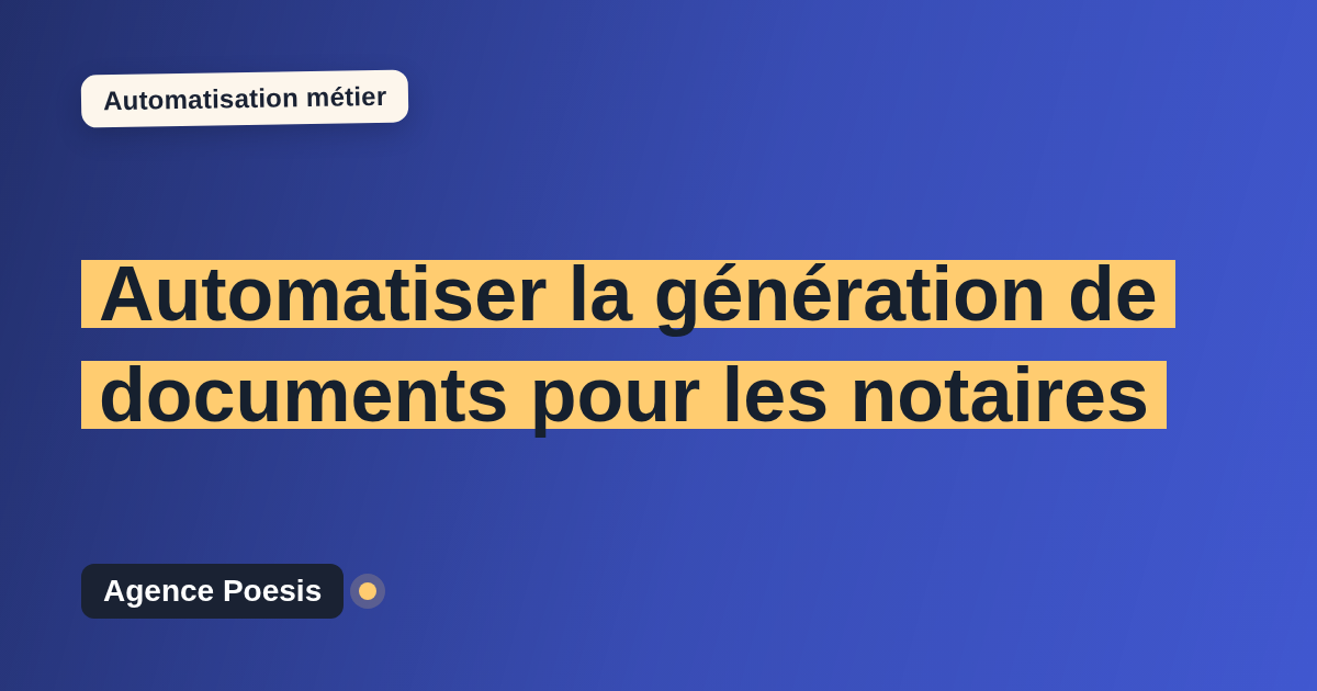 Automatiser la génération de documents pour les notaires : méthode, coûts et ROI